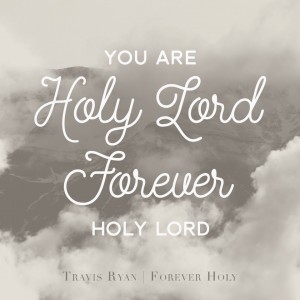 Forever Holy